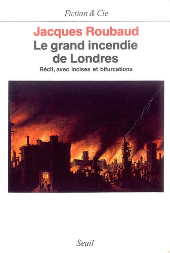 Vignette du document Le  Grand incendie de Londres : récit, avec incises et bifurcations. 1985-1987