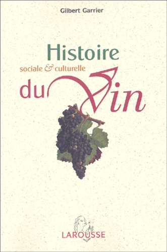 Vignette du document Histoire sociale & culturelle du vin : suivi de Les mots de la vigne et du vin