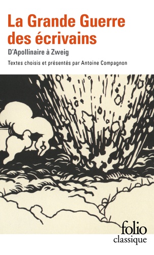 Vignette du document La  Grande guerre des écrivains : d'Apollinaire à Zweig