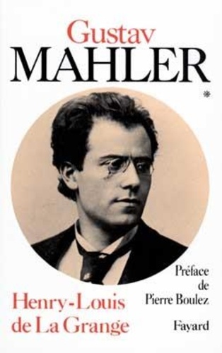 Vignette du document Gustav Mahler : chronique d'une vie. 1, 1860-1900