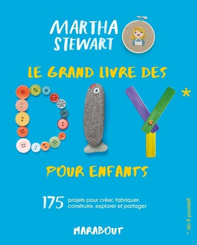 Vignette du document Le  grand livre des DIY pour enfants... : do it yourself. 175 projets pour créer, fabriquer, construire, explorer et partager