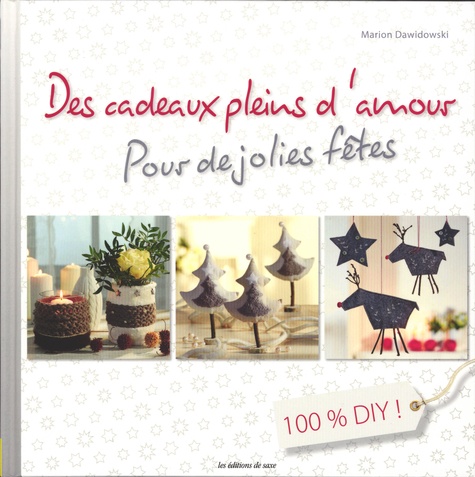 Vignette du document Des cadeaux pleins d'amour : pour de jolies fêtes. 100 % DIY !