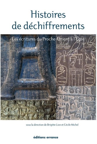 Vignette du document Histoires de déchiffrements : les écritures du Proche-Orient à l'Egée