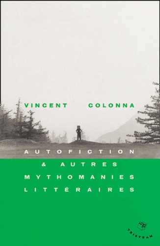 Vignette du document Autofiction et autres mythomanies littéraires