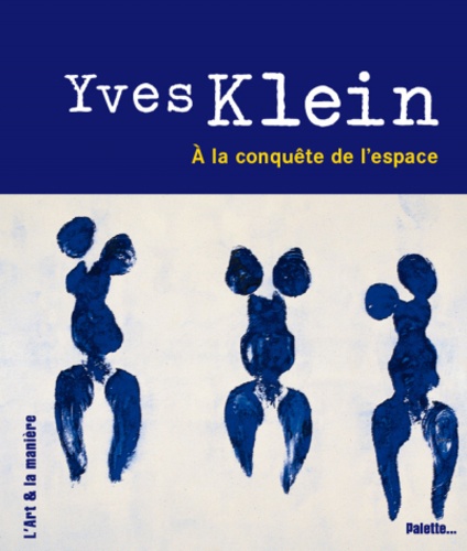 Vignette du document Yves Klein : à la conquête de l'espace