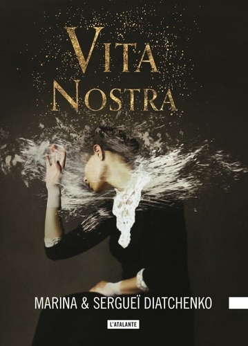 Les métamorphoses (1) : Vita Nostra