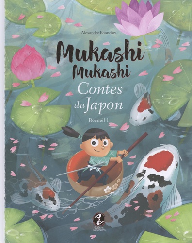 Mukashi mukashi : contes du Japon. Recueil 1