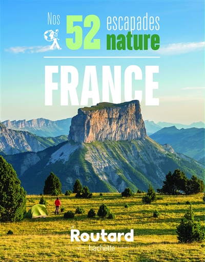 Nos 52 escapades nature en France
