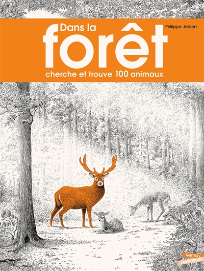 Dans la forêt : cherche et trouve 100 animaux