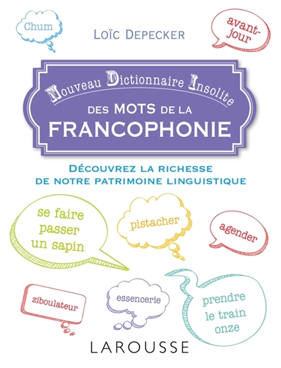 Nouveau dictionnaire insolite des mots de la francophonie