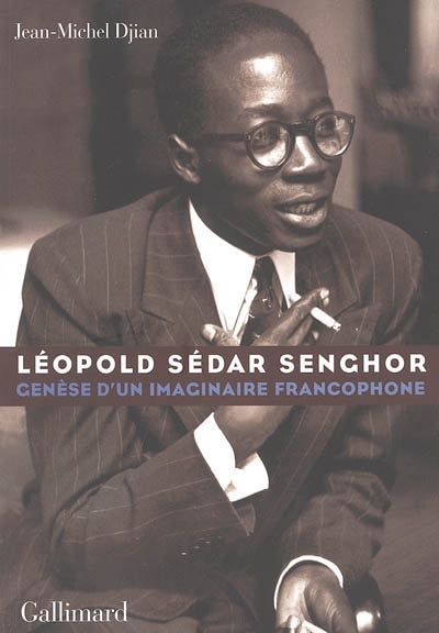 Léopold Sédar Senghor : genèse d'un imaginaire francophone