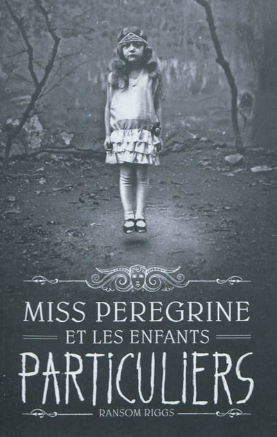 Miss Peregrine et les enfants particulie ...