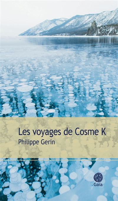 Les  voyages de Cosme K : roman