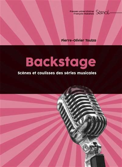 Backstage : scènes et coulisses des séries musicales