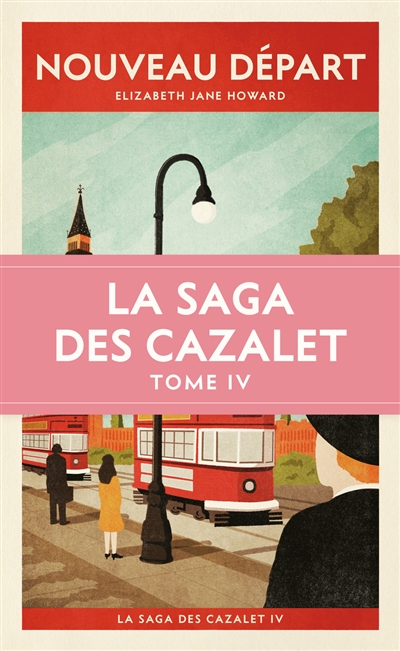 La saga des Cazalet (4) : Nouveau départ